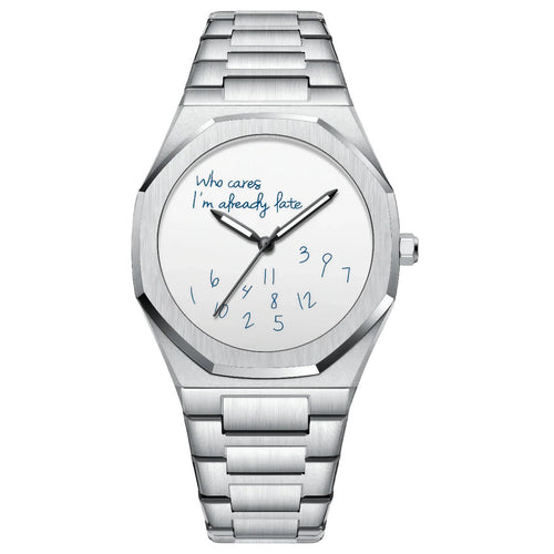'Who cares I'm already late' Horloge